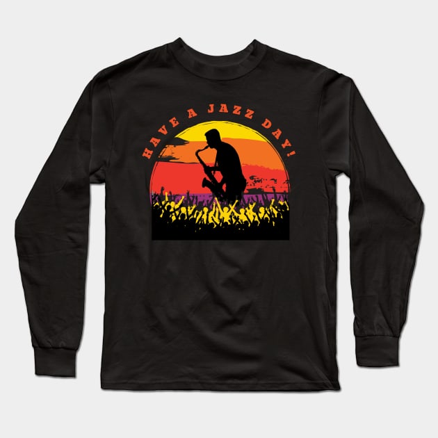 Have a jazz day! Long Sleeve T-Shirt by Takadimi